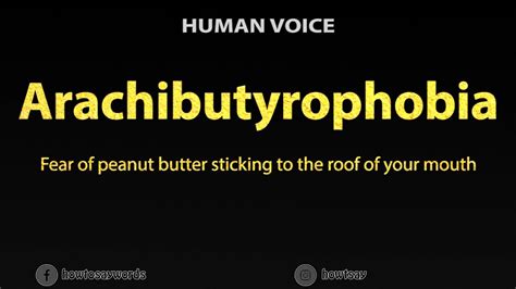 arachibutyrophobia pronunciation|How to Say Arachibutyrophobia in English: A Comprehensive。